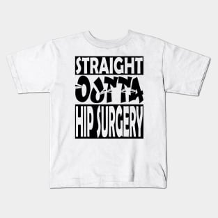 Hip Surgery Kids T-Shirt